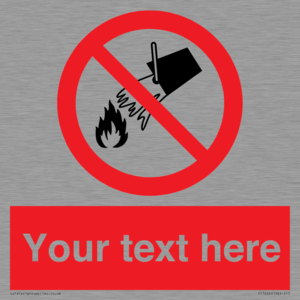 Custom prohibition Do not extinguish with water